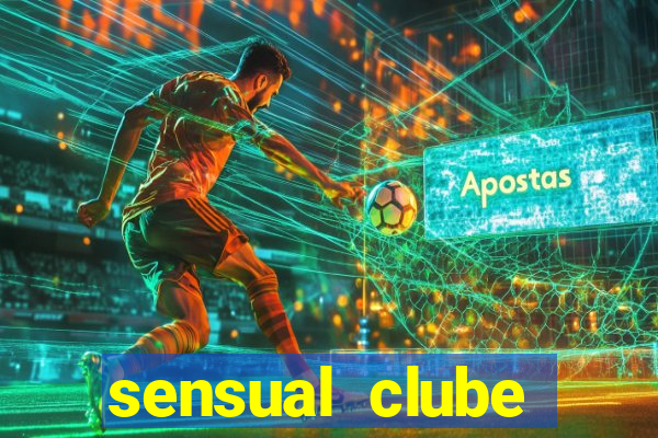 sensual clube esporte interativo
